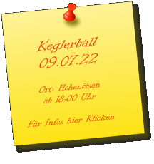 Keglerball    09.07.22      Ort: Hohenölsen      ab 18:00 Uhr  Für Infos hier Klicken