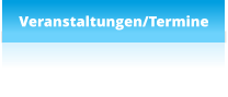 Veranstaltungen/Termine
