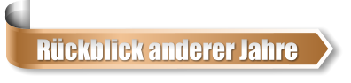 Rückblick anderer Jahre