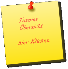 Turnier     Übersicht     hier Klicken
