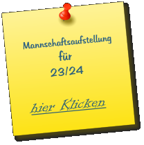 Mannschaftsaufstellung                für          23/24   hier Klicken