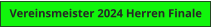 Vereinsmeister 2024 Herren Finale