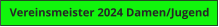 Vereinsmeister 2024 Damen/Jugend