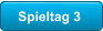 Spieltag 3