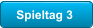 Spieltag 3