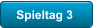 Spieltag 3