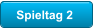Spieltag 2