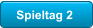 Spieltag 2