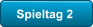 Spieltag 2
