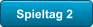 Spieltag 2