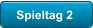 Spieltag 2