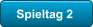 Spieltag 2