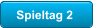 Spieltag 2