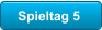 Spieltag 5
