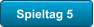 Spieltag 5