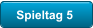 Spieltag 5