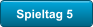 Spieltag 5
