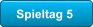 Spieltag 5