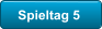 Spieltag 5