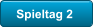 Spieltag 2