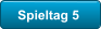 Spieltag 5