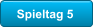 Spieltag 5