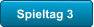 Spieltag 3