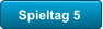 Spieltag 5