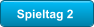 Spieltag 2