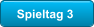 Spieltag 3