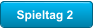 Spieltag 2
