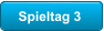 Spieltag 3