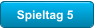 Spieltag 5