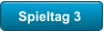 Spieltag 3
