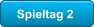 Spieltag 2