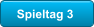 Spieltag 3
