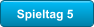 Spieltag 5