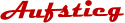 Aufstieg