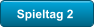 Spieltag 2