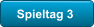 Spieltag 3