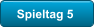 Spieltag 5