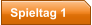 Spieltag 1