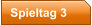 Spieltag 3