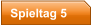 Spieltag 5