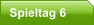 Spieltag 6