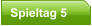 Spieltag 5