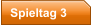 Spieltag 3