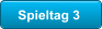 Spieltag 3