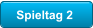 Spieltag 2