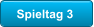 Spieltag 3